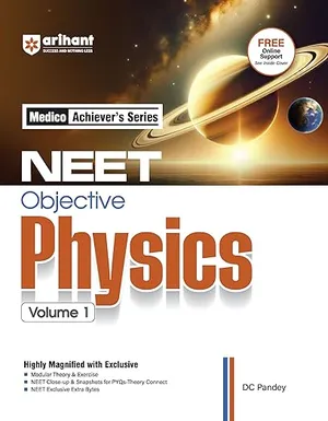 Arihant NEET Objective Physics Volume 1 | NEET Practice Set | With Modular Theory & Exercise MCQ Practice with PYQs- Theory Connect | For Exam 2025-26
